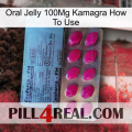 Oral Jelly 100Mg Kamagra How To Use 35